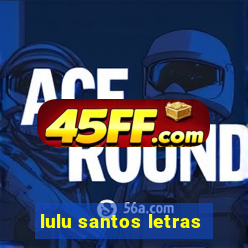 lulu santos letras